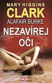 Nezavírej oči - Mary Higgins Clark