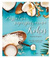 Zázračná superpotravina kokos - Brynley Kingová