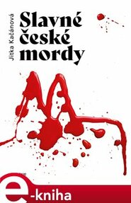 Slavné české mordy