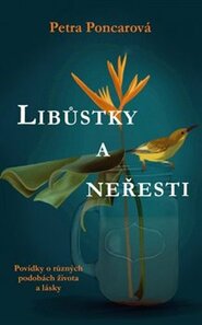 Libůstky a neřesti - Petra Poncarová