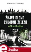 Žhavé olovo, chladné železo - Ari Marmell