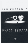 Slepá bohyně a jiné příběhy - Jan Křesadlo