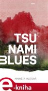 Tsunami blues - Markéta Pilátová