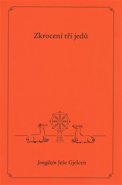 Zkrocení tří jedů - Jongdzin Ješe Gjelcen