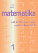 Matematika pro dvouleté a tříleté učební obory SOU, 1. díl