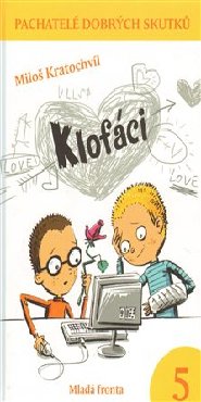 Pachatelé dobrých skutků 5: Klofáci