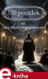 100 povídek od Lucy Maud Montgomeryové