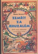 Zemřít za Jeruzalém - Dieter Breuers