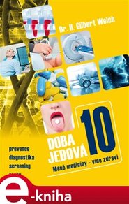 Doba jedová 10 - Gilbert H. Welch