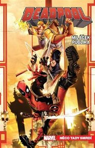 Deadpool, miláček publika 3: Něco tady smrdí - Gerry Duggan