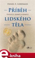 Příběh lidského těla - Daniel E. Lieberman