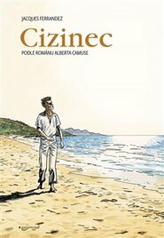 Cizinec - Jacques Ferrandez, Albert Camus