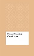 Černá zrna - Michal Novotný