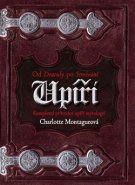 Upíři - Od Draculy po Stmívání - Charlotte Montague