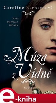Múza z Vídně - Caroline Bernard