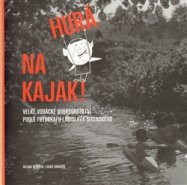 Hurá na kajak! - Lukáš Urbánek, Milada Rezková