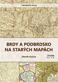Brdy a Podbrdsko na starých na mapách