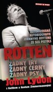 Rotten - John Lydon, Keith Zimmerman, Kent Zimmerman