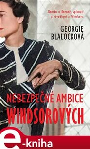 Nebezpečné ambice Windsorových