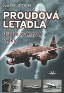 Proudová letadla druhé světové války - Ivo Pejčoch