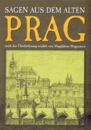 Prag - Sagen aus dem alten - Magdalena Wagnerová