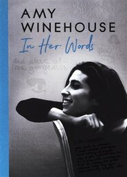 Amy Winehouse – In Her Words