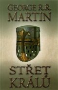 Střet králů - Píseň ledu a ohně 2 - George R.R. Martin
