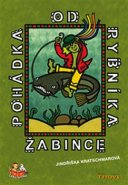 Pohádka od rybníka Žabince - Jindřiška Kratschmarová