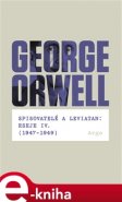 Spisovatelé a leviatan: Eseje IV. (1947-1949) - George Orwell