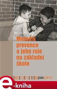 Metodik prevence a jeho role na základní škole - Miroslav Procházka