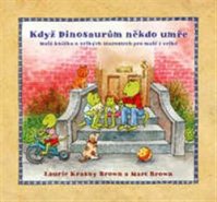 Když Dinosaurům někdo umře - Laurie Krasny Brown, Marc Brown