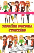 Sedm žen doktora Cynického - Renata Francová, Iveta Vařečková, Jana Micková, Jana Potužníková, Barbora Baronová, Eva Rýznerová, Petra Poliaková