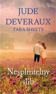 Nesplněný slib - Tara Sheets, Jude Deveraux