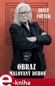 Obraz malovaný duhou - Josef Fousek