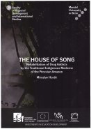 The House of Song: Rehabilitation of Drug Addicts by the Traditional Indigenous Medicine of the Peruvian Amazon