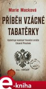 Příběh vzácné tabatěrky - Marie Macková