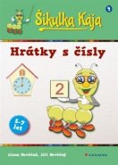 Šikulka Kája – Hrátky s čísly - Alena a Jiří Nevěční