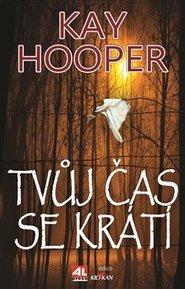 Tvůj čas se krátí - Kay Hooper