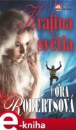 Krajina světla - Nora Roberts