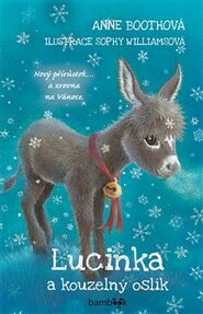 Lucinka a kouzelný oslík - Anne Bootheová