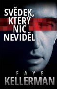 Svědek, který nic neviděl - Faye Kellerman