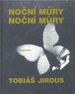 Noční můry  noční můry - Tobiáš Jirous