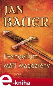 Evangelium Maří Magdaleny - Jan Bauer