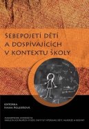 Sebepojetí dětí a dospívajících v kontextu školy