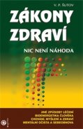 Zákony zdraví aneb Nic není náhoda - V.P. Šutov