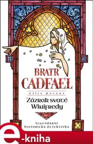 Zázrak svaté Winifredy - Ellis Petersová