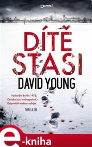 Dítě Stasi - David Young