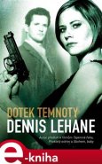 Dotek temnoty - Dennis Lehane