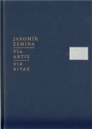 Via artis, Via vitae - Jaromír Zemina