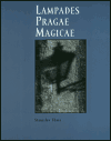 Lampades Pragae Magicae - Stanislav Tůma